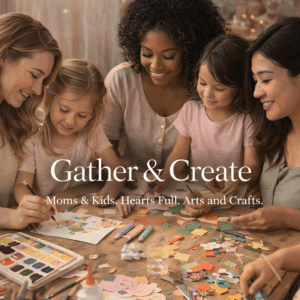 gather and create